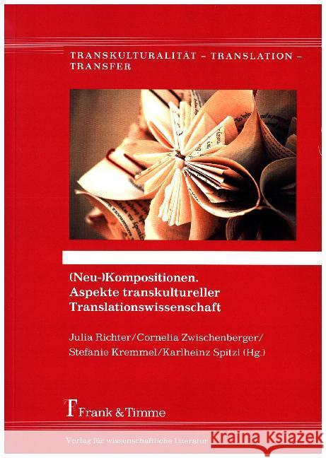 (Neu-)Kompositionen. Aspekte transkultureller Translationswissenschaft : Liber amicorum für Larisa Schippel  9783732903061 Frank & Timme - książka