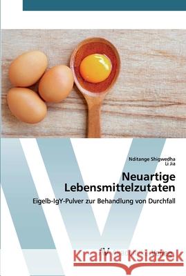 Neuartige Lebensmittelzutaten Nditange Shigwedha, Li Jia 9786200665690 AV Akademikerverlag - książka