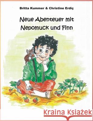 Neue Abenteuer mit Nepomuck und Finn Britta Kummer, Christine Erdiç 9783749454280 Books on Demand - książka