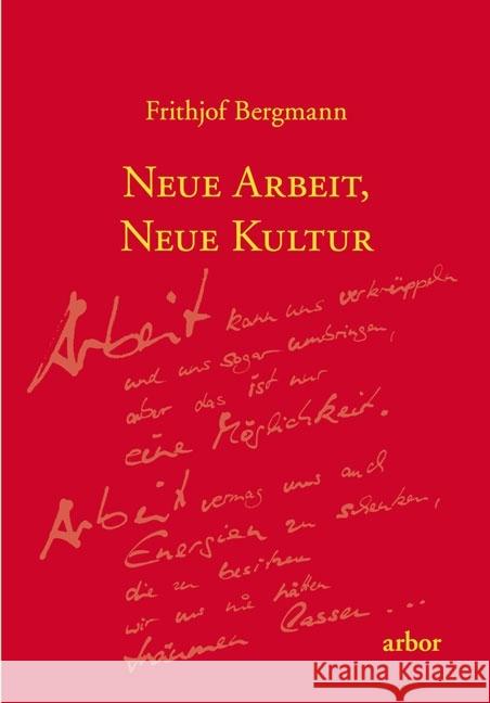 Neue Arbeit, neue Kultur Bergmann, Frithjof 9783867812085 Arbor-Verlag - książka