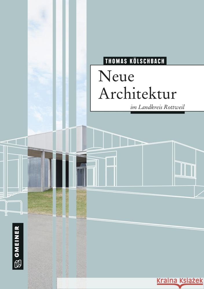 Neue Architektur im Landkreis Rottweil Kölschbach, Thomas 9783839228463 Gmeiner-Verlag - książka