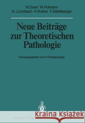 Neue Beiträge Zur Theoretischen Pathologie Schipperges, H. 9783642680052 Springer - książka