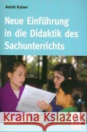 Neue Einführung in die Didaktik des Sachunterrichts Kaiser, Astrid   9783834007285 Schneider Verlag Hohengehren - książka