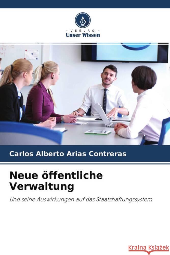 Neue öffentliche Verwaltung Arias Contreras, Carlos Alberto 9786204426013 Verlag Unser Wissen - książka