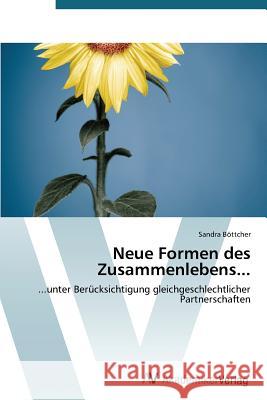 Neue Formen des Zusammenlebens... Böttcher Sandra 9783639790122 AV Akademikerverlag - książka