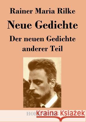 Neue Gedichte / Der neuen Gedichte anderer Teil Rainer Maria Rilke   9783843029087 Hofenberg - książka