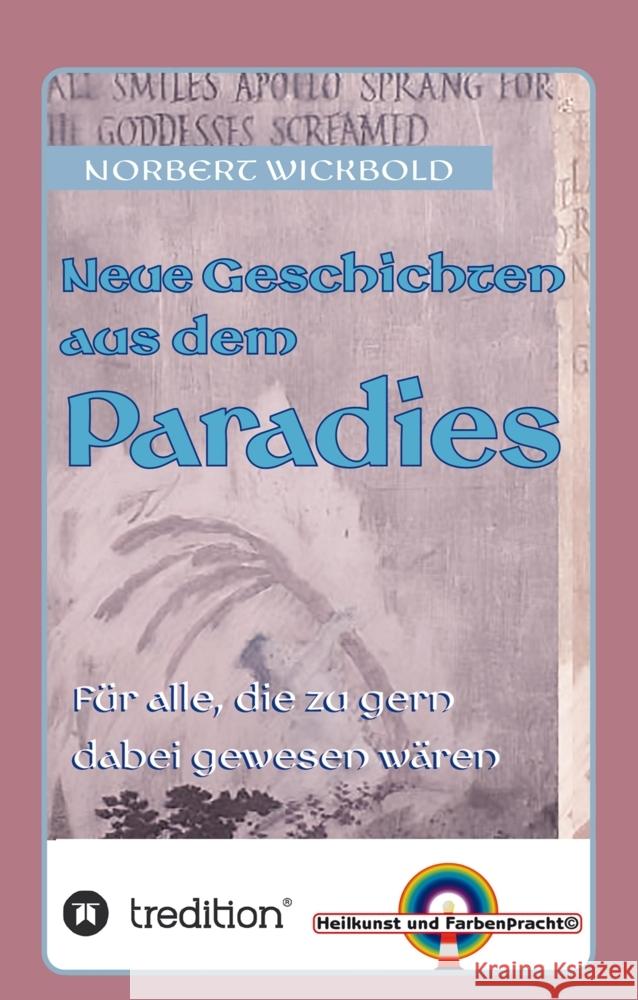 Neue Geschichten aus dem Paradies Wickbold, Norbert 9783347682467 tredition - książka