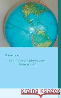 Neue Geschichten vom Inneren Ich Corinna Howe 9783734768798 Books on Demand - książka
