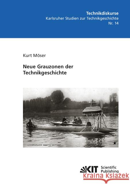 Neue Grauzonen der Technikgeschichte Möser, Kurt 9783731507390 KIT Scientific Publishing - książka