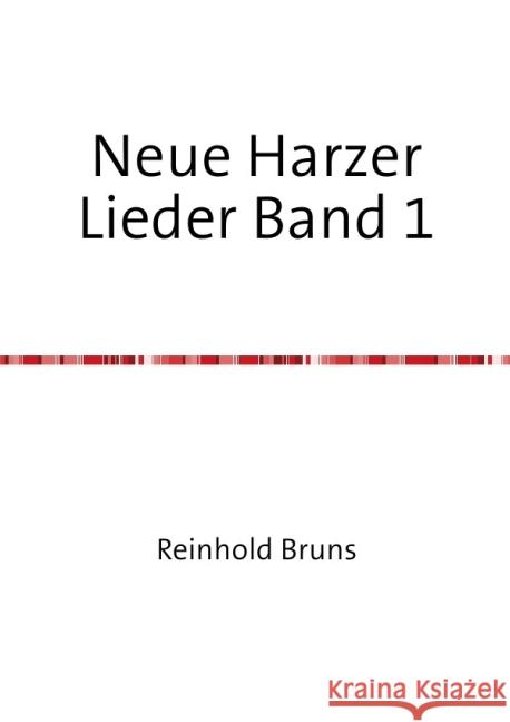 Neue Harzer Lieder Band 1 Bruns, Reinhold 9783737594646 epubli - książka