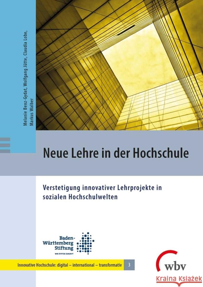 Neue Lehre in der Hochschule Benz-Gydat, Melanie, Jütte, Wolfgang, Lobe, Claudia 9783763967643 wbv Publikation - książka