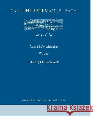 Neue Lieder-Melodien, Wq 200 Carl Philipp Emanuel Bach Christoph Wolff Pamela Dellal 9781718759725 Createspace Independent Publishing Platform - książka