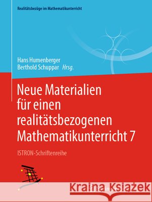 Neue Materialien Für Einen Realitätsbezogenen Mathematikunterricht 7: Istron-Schriftenreihe Humenberger, Hans 9783662629741 Springer Spektrum - książka
