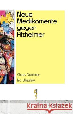 Neue Medikamente gegen Alzheimer Ira Wesley Claus Sommer 9783689045692 Bremen University Press - książka