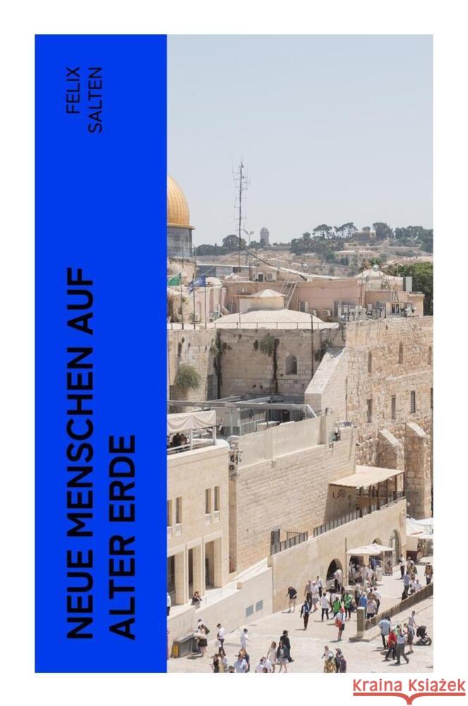 Neue Menschen auf alter Erde Salten, Felix 9788027367443 e-artnow - książka