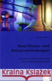 Neue Silazan- und Borazinverbindungen : Synthese, Charakterisierung und Anwendungspotenzial Lehnert, Christian 9783836492386 VDM Verlag Dr. Müller - książka