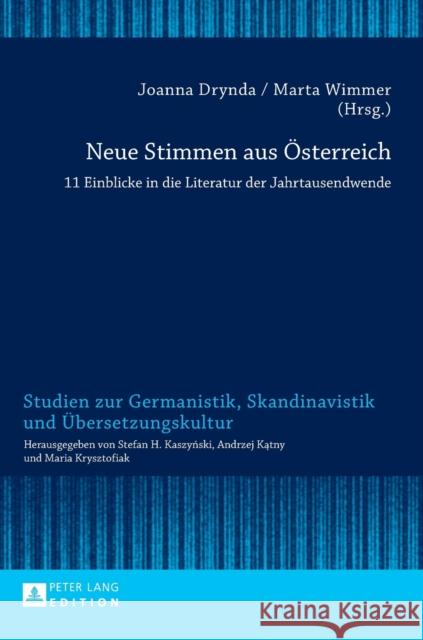 Neue Stimmen Aus Oesterreich: 11 Einblicke in Die Literatur Der Jahrtausendwende Kaszynski, Stefan H. 9783631628515 Peter Lang Gmbh, Internationaler Verlag Der W - książka