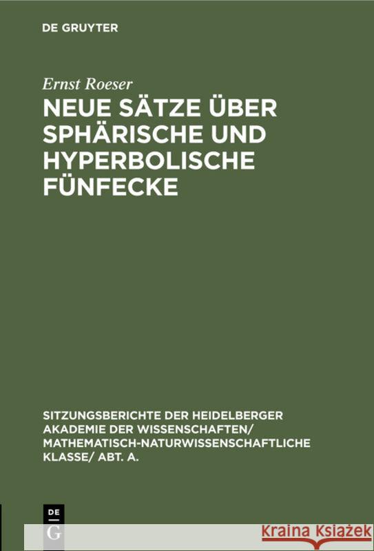 Neue Sätze Über Sphärische Und Hyperbolische Fünfecke Ernst Roeser 9783111273037 De Gruyter - książka