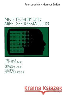 Neue Technik Und Arbeitszeitgestaltung Joachim, Peter 9783531123028 Vs Verlag Fur Sozialwissenschaften - książka