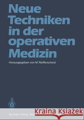 Neue Techniken in Der Operativen Medizin Reifferscheid, Martin 9783540165156 Springer - książka