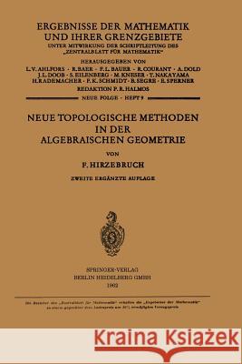 Neue Topologische Methoden in Der Algebraischen Geometrie Hirzebruch, Friedrich 9783662342442 Springer - książka