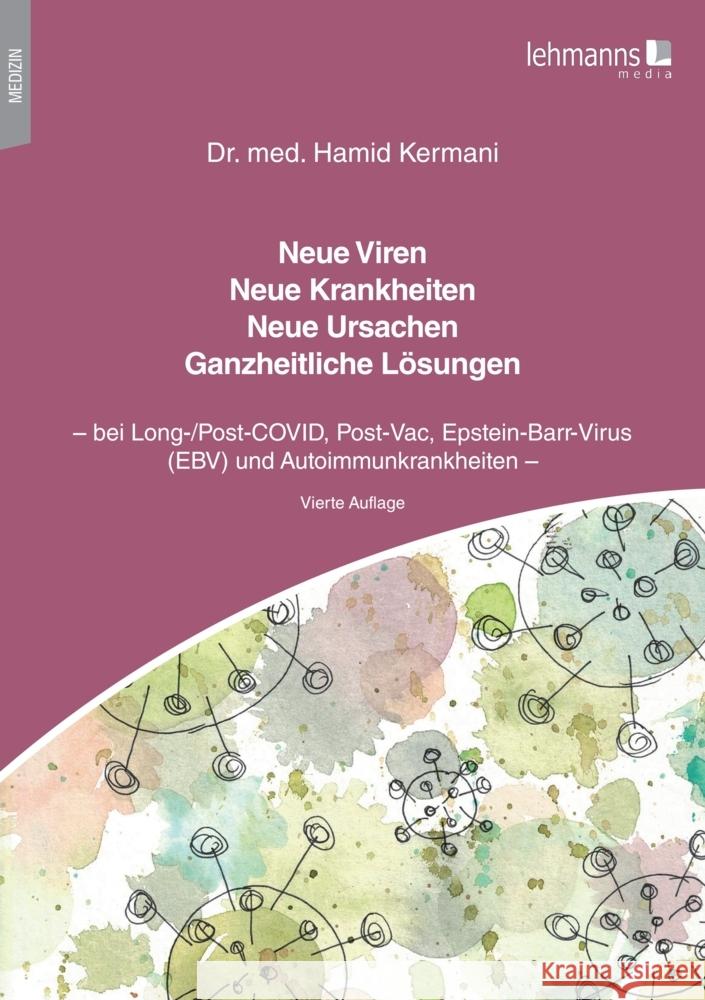 Neue Viren - Neue Krankheiten - Neue Ursachen - Ganzheitliche Lösungen Kermani, Hamid 9783965435711 Lehmanns Media - książka