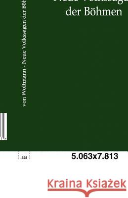 Neue Volkssagen der Böhmen Von Woltmann, Karoline 9783846002087 Salzwasser-Verlag - książka