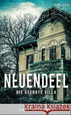 Neuendeel: Die geerbte Villa Katy Buchholz 9783740711207 Twentysix - książka