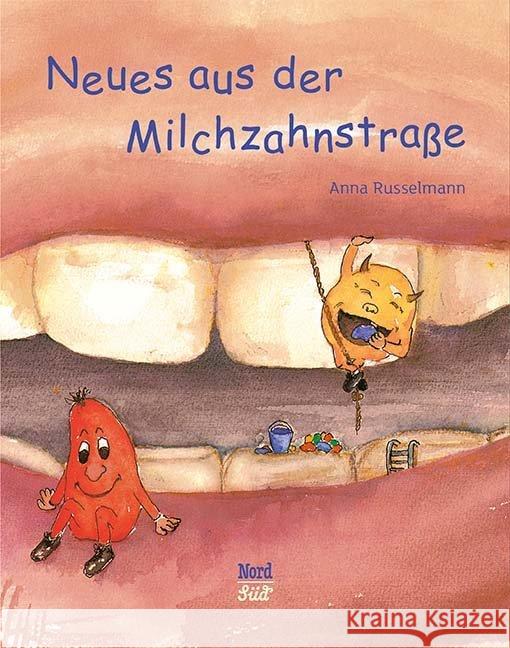 Neues aus der Milchzahnstraße Russelmann, Anna   9783314015809 Michael Neugebauer Verlag - książka