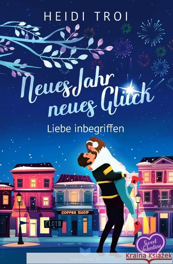 Neues Jahr, neues Glück - Liebe inbegriffen Troi, Heidi 9783759801746 epubli - książka