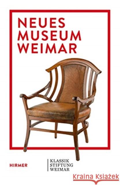 Neues Museum Weimar, Volume 2: Van de Velde, Nietzsche and the Modernism Around 1900 Holler, Wolfgang 9783777432786 Hirmer Verlag GmbH - książka