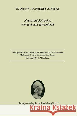 Neues Und Kritisches Vom Und Zum Herzinfarkt: Vorgelegt in Der Sitzung Vom 14. Dezember 1974 Doerr, W. 9783540071020 Not Avail - książka