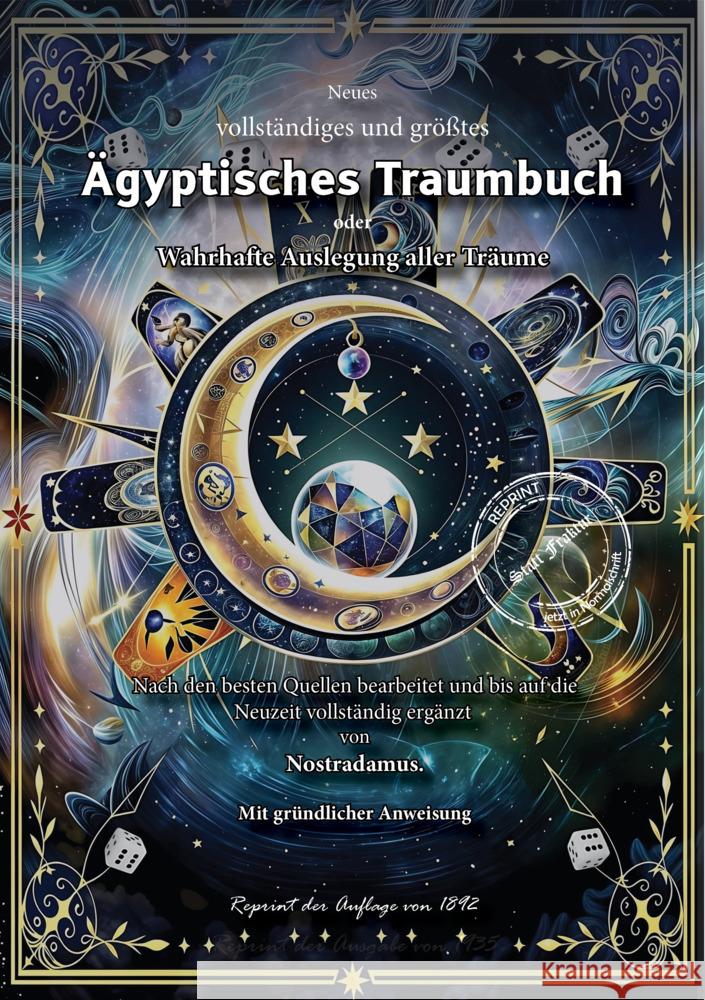 Neues vollständiges und größtes Ägyptisches Traumbuch oder Wahrhafte Auslegung aller Träume Nach den besten Quellen bearbeitet und bis auf die Neuzeit vollständig ergänzt von Nostradamus Nostradamus 9783989790582 Oldtimertools-Verlag - książka