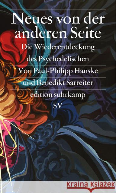 Neues von der anderen Seite : Die Wiederentdeckung des Psychedelischen Hanske, Paul-Phillip; Sarreiter, Benedikt 9783518071212 Suhrkamp - książka