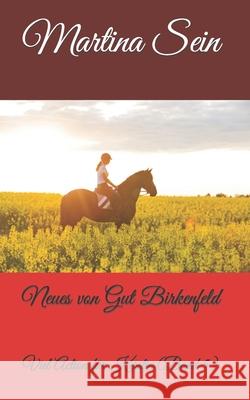 Neues von Gut Birkenfeld: Viel Action für Kerstin Sein, Martina 9781655920967 Independently Published - książka