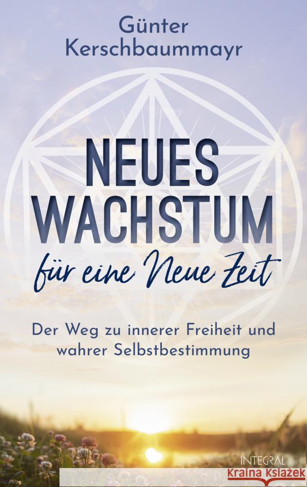 Neues Wachstum für eine Neue Zeit Kerschbaummayr, Günter 9783778793282 Integral - książka