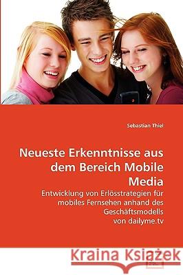 Neueste Erkenntnisse aus dem Bereich Mobile Media Sebastian Thiel 9783639267273 VDM Verlag - książka