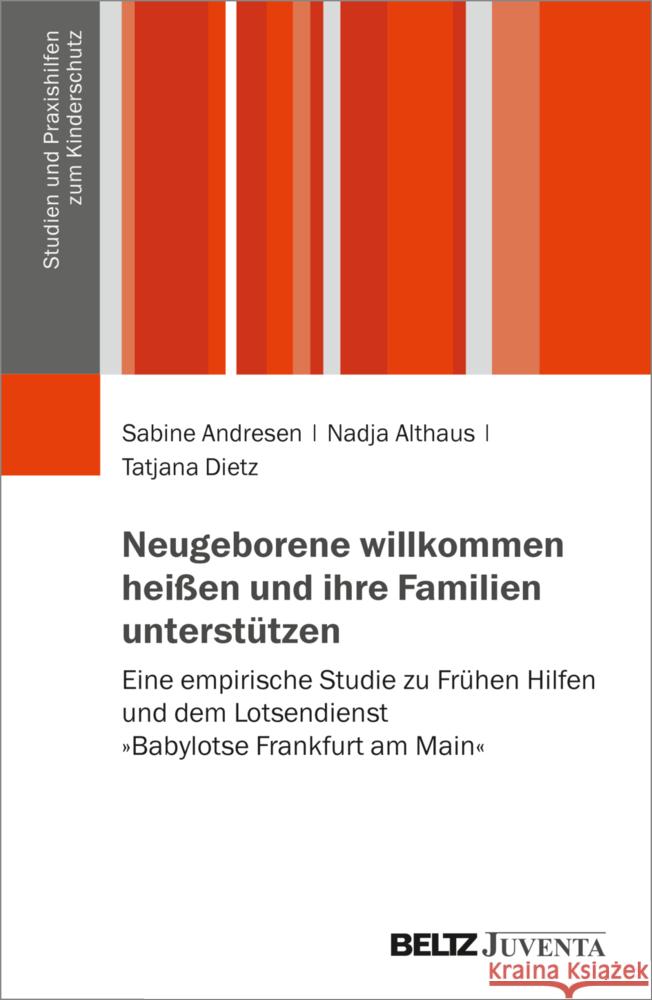 Neugeborene willkommen heißen und ihre Familien unterstützen Andresen, Sabine, Althaus, Nadja, Dietz, Tatjana 9783779922711 Beltz Juventa - książka