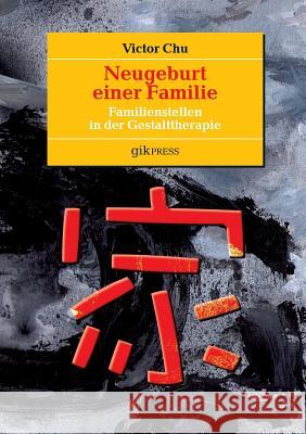 Neugeburt einer Familie: Familienstellen in der Gestalttherapie Doubrawa, Erhard 9783744836920 Books on Demand - książka