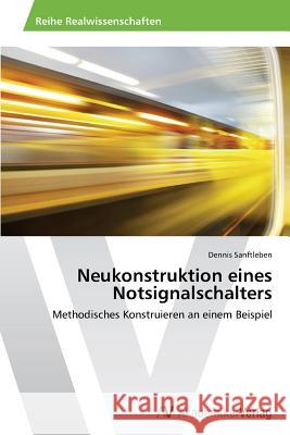 Neukonstruktion eines Notsignalschalters Sanftleben, Dennis 9783639489910 AV Akademikerverlag - książka