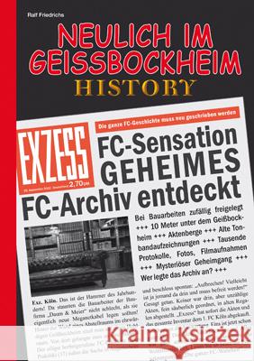 Neulich im Geissbockheim History : Die ganze FC-Geschichte muss neu geschrieben werden Friedrichs, Ralf 9783923838677 Edition Steffan - książka