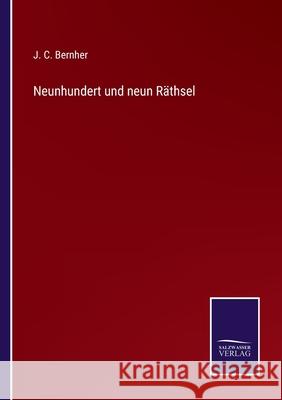 Neunhundert und neun R?thsel J. C. Bernher 9783368593926 Salzwasser Verlag - książka