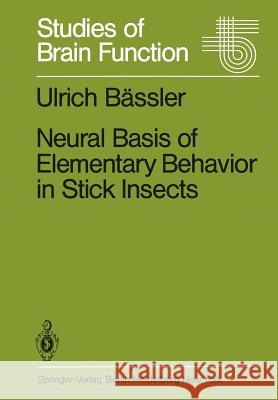 Neural Basis of Elementary Behavior in Stick Insects Ulrich B Camilla Mok Zack Strausfeld 9783642688157 Springer - książka