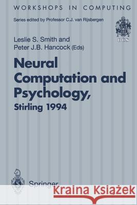 Neural Computation and Psychology: Proceedings of the 3rd Neural Computation and Psychology Workshop (Ncpw3), Stirling, Scotland, 31 August - 2 Septem Smith, Leslie S. 9783540199489 Springer - książka