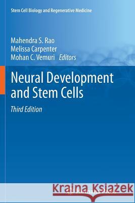 Neural Development and Stem Cells Mahendra S. Rao Melissa Carpenter Mohan C. Vemuri 9781489996206 Springer - książka