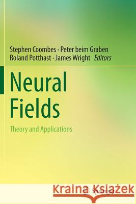 Neural Fields: Theory and Applications Coombes, Stephen 9783662515112 Springer - książka