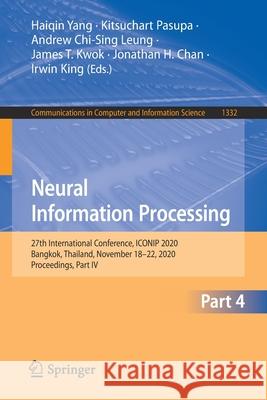 Neural Information Processing: 27th International Conference, Iconip 2020, Bangkok, Thailand, November 18-22, 2020, Proceedings, Part IV Haiqin Yang Kitsuchart Pasupa Andrew Chi Leung 9783030638191 Springer - książka