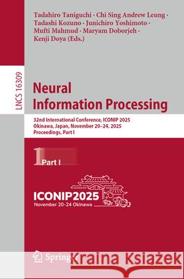 Neural Information Processing: 32nd International Conference, Iconip 2025, Okinawa, Japan, November 20-24, 2025, Proceedings, Part I Tadahiro Taniguchi Chi Sing Andrew Leung Tadashi Kozuno 9789819543663 Springer - książka