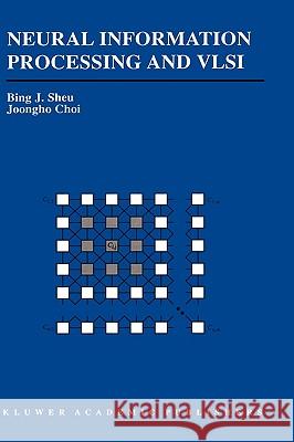 Neural Information Processing and VLSI Bing Jay Sheu Choi Joongh 9780792395478 Kluwer Academic Publishers - książka