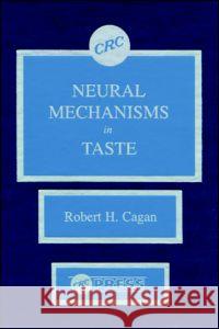 Neural Mechanisms in Taste Robert H. Cagan 9780849358340 CRC Press - książka
